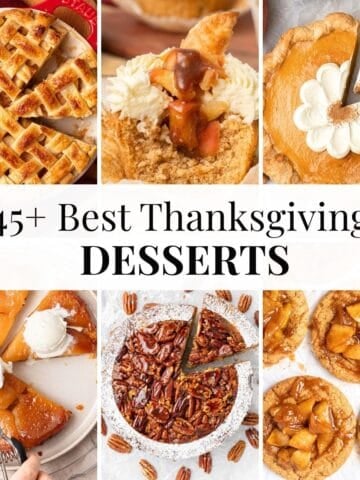 45 + Best Thanksgiving Desserts.